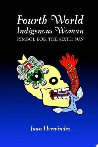 Fourth World Indigenous Woman Symbol for the Sixth Sun