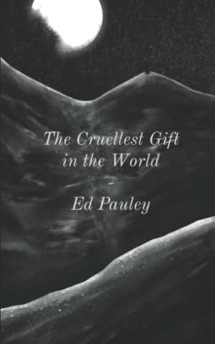 The Cruellest Gift in the World