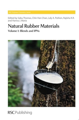 Natural Rubber Materials Volume 1: Blends and IPNs