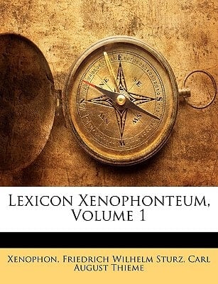 Lexicon Xenophonteum, Volume 1 (Latin Edition)