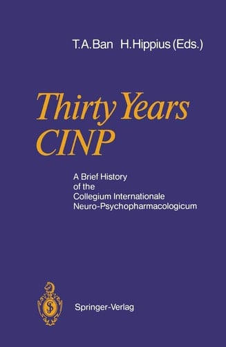 Thirty Years CINP A Brief History of the Collegium Internationale Neuro-Psychopharmacologicum