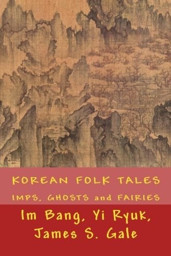 KOREAN FOLK TALES, New Edition IMPS, GHOSTS and FAIRIES