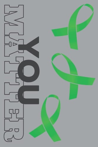 You Matter Journal/Notebook: 200 pages Green Ribbons (Gray) Journal