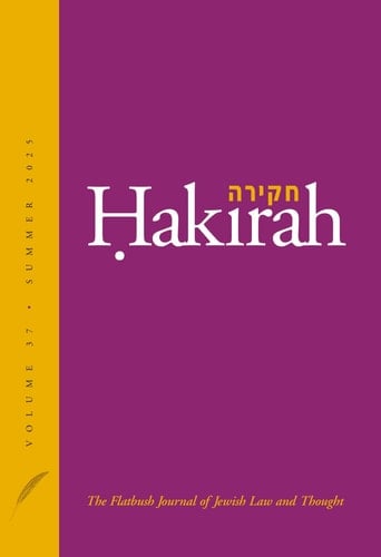 Hakirah: The Flatbush Journal of Jewish Law and Thought (Volume 37)