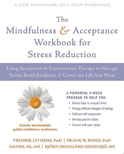 Mindfulness and Acceptance Workbook for Stress Reduction