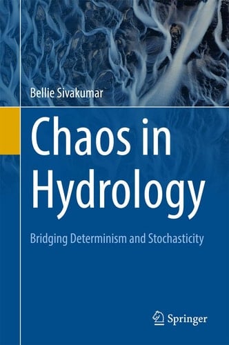 Chaos in Hydrology Bridging Determinism and Stochasticity