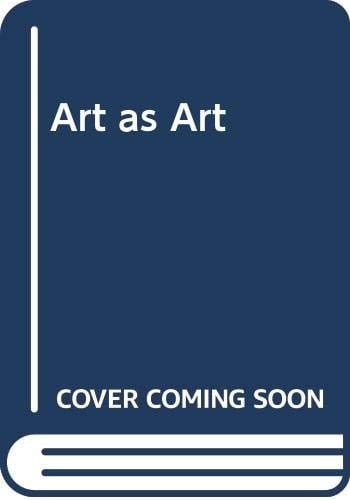 Art as Art The Selected Writings of Ad Reinhardt. Edited and with an Introduction by Barbara Rose