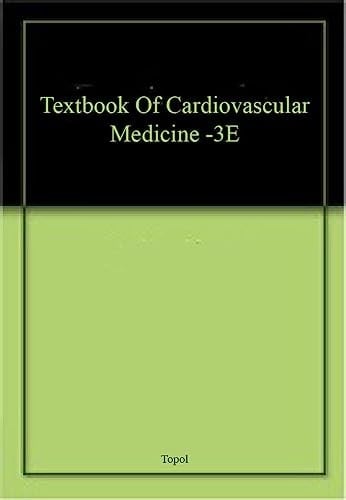 Textbook Of Cardiovascular Medicine -3E