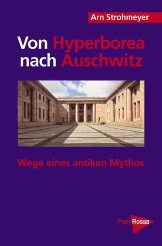 Von Hyperborea nach Auschwitz