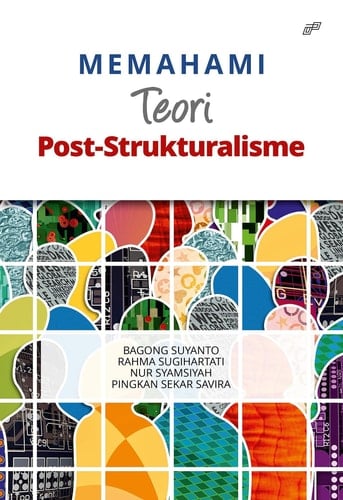 MEMAHAMI TEORI POST-STRUKTURALISME