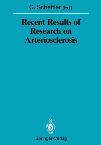 Recent Results of Research on Arteriosclerosis (Sitzungsberichte der Heidelberger Akademie der Wissenschaften, 1988 / 1988/4)