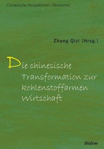 Die chinesische Transformation zur kohlenstoffarmen Wirtschaft