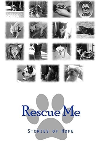Rescue Me Stories of Hope