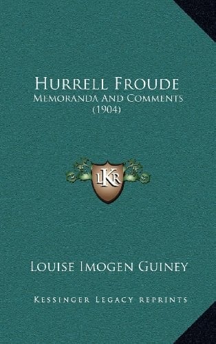 Hurrell Froude: Memoranda And Comments (1904)