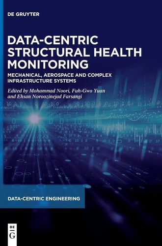 Data-Centric Structural Health Monitoring Mechanical, Aerospace and Complex Infrastructure Systems