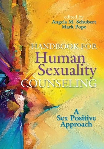 Handbook for Human Sexuality Counseling A Sex Positive Approach