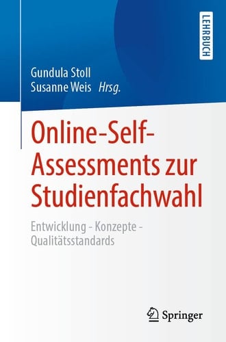 Online-Self-Assessments zur Studienfachwahl Entwicklung - Konzepte - Qualitätsstandards