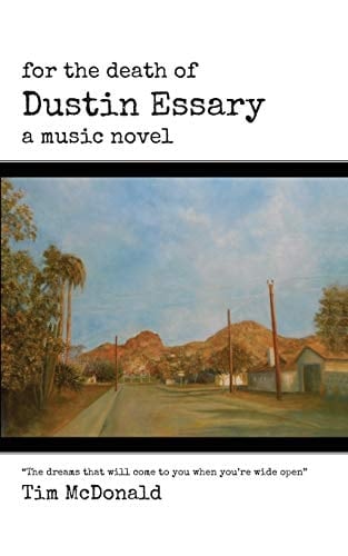 For the Death of Dustin Essary A Music Novel