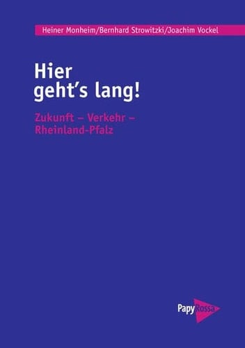 Hier geht’s lang! Zukunft - Verkehr - Rheinland-Pfalz