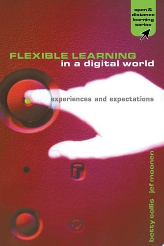 Flexible Learning in a Digital World Experiences and Expectations