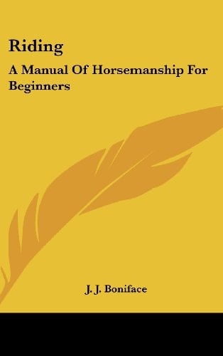 Riding: A Manual Of Horsemanship For Beginners