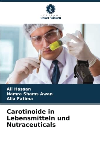 Carotinoide in Lebensmitteln und Nutraceuticals (German Edition)