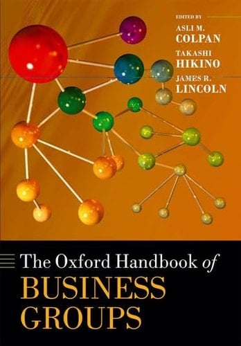 The Oxford Handbook of Business Groups (Oxford Handbooks)