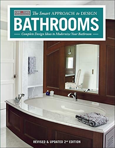 Bathrooms, Revised and Updated 2nd Edition Complete Design Ideas to Modernize Your Bathroom