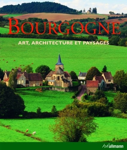 Bourgogne art, architecture et paysages