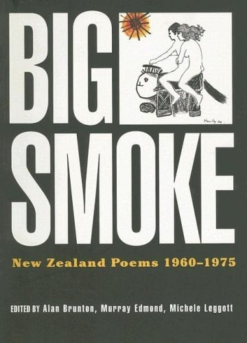 Big Smoke New Zealand Poems 1960-1975