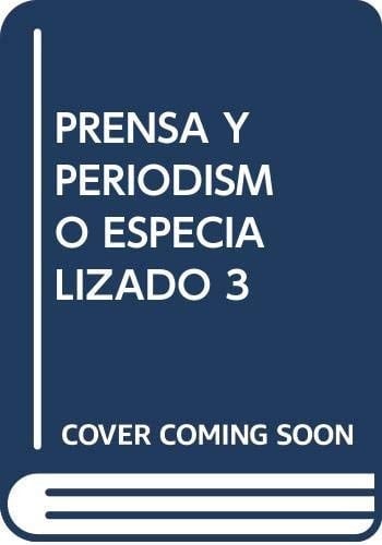 Prensa y periodismo especializado III: