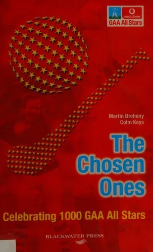 Chosen Ones Celebrating 1000 Gaa All Stars