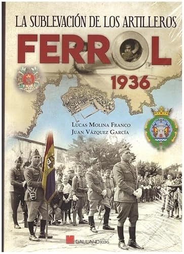 Ferrol, 1936 la sublevación de los artilleros