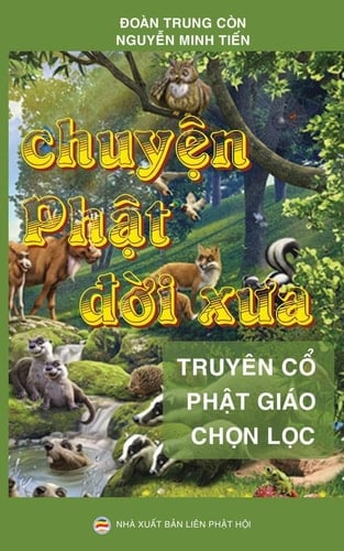 Chuyện Phật đời xưa Tuyển tập truyện cổ Phật giáo
