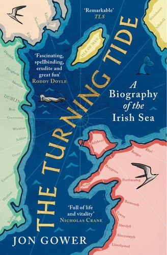 The Turning Tide: A Biography of the Irish Sea