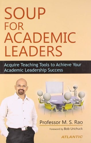 Soup for Academic Leaders Acquire Teaching Tools to Achieve Your Academic Leadership Success