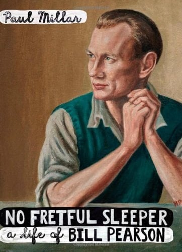 No Fretful Sleeper A Life of Bill Pearson