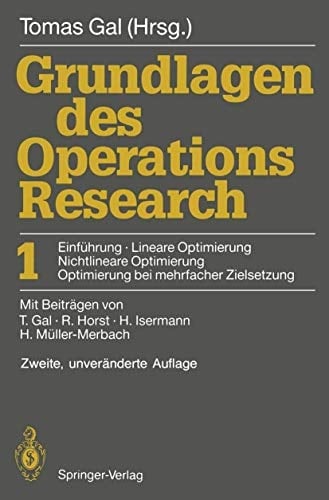 Grundlagen des Operations Research 1: Einführung, Lineare Optimierung, Nichtlineare Optimierung, Optimierung Bei Mehrfacher Zielsetzung