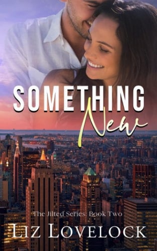 Something New: A Clean Surprise Pregnancy Romance (The Jilted Series)