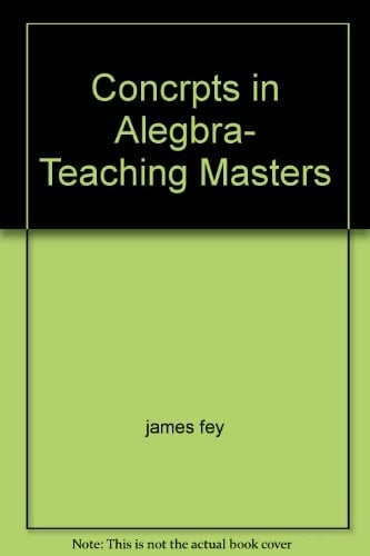 Concepts in Algebra A Technological Approach : Teaching Masters