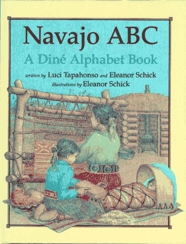 Navajo ABC A Diné Alphabet Book
