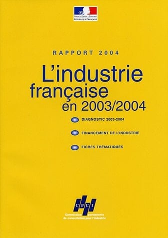 L'industrie française en 2003-2004, rapport 2004 diagnostic 2003-2004, financement de l'industrie, fiches thématiques