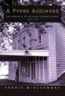 A Press Achieved: the Emergence of Auckland University Press, 1927-1972