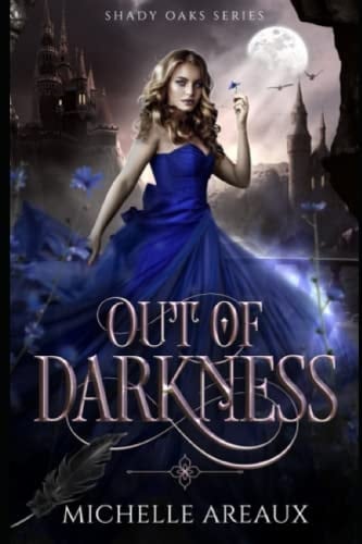 Out of Darkness: A Twisted Fairy Tale (Shady Oaks Series)