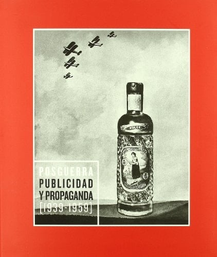 Posguerra. Publicidad y propaganda: (1939-1959) (Spanish Edition)