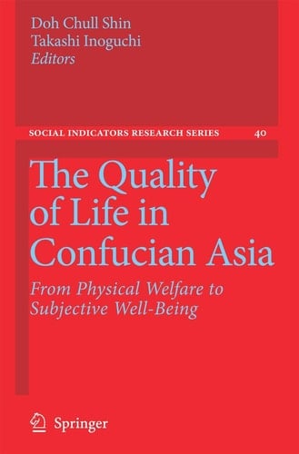 The Quality of Life in Confucian Asia From Physical Welfare to Subjective Well-Being