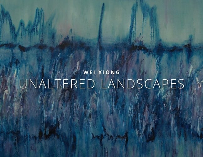 Wei Xiong Unaltered Landscapes