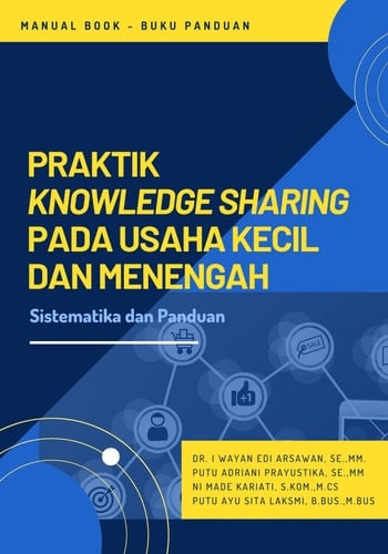 Praktik Knowledge Sharing Pada Usaha Kecil dan Menengah: Sistematika dan Panduan