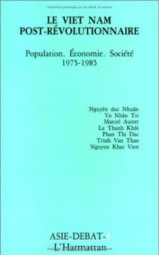 Le Viet Nam post-révolutionnaire population, économie, société, 1975-1985