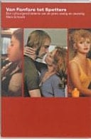 Van Fanfare tot Spetters: een cultuurgeschiedenis van de jaren zestig en zeventig